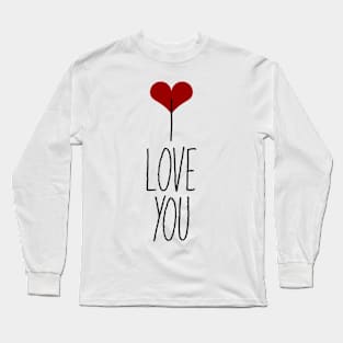 I Love You Long Sleeve T-Shirt